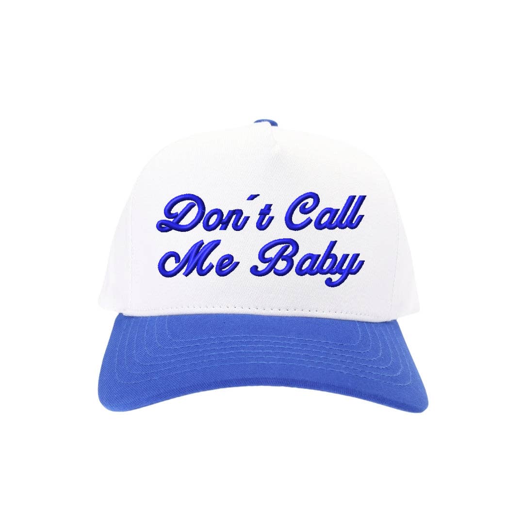 Don't Call me Baby Trucker Hat